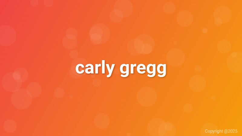 carly gregg
